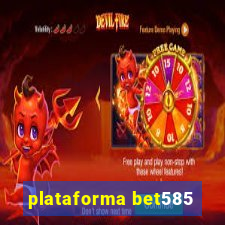 plataforma bet585